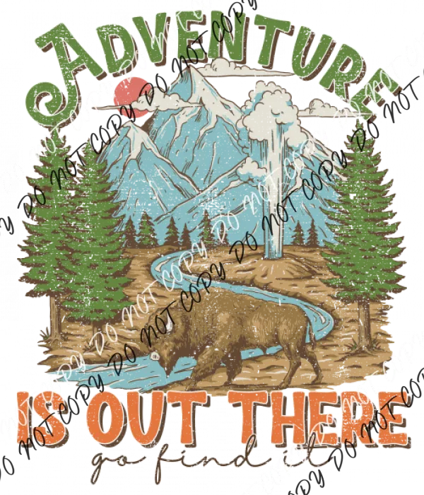 Adventure is Out There Distressed DTF Transfer